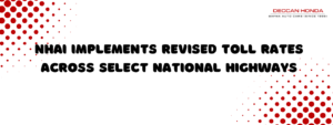 NHAI Implements Revised Toll Rates Across Select National Highways